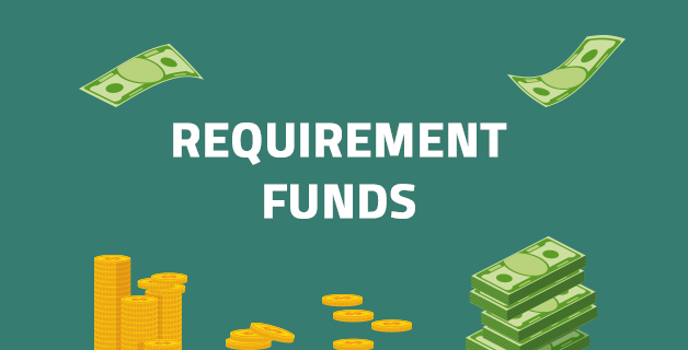 REQUIREMENT FUNDS